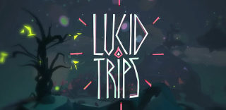 奇幻VR巨作Lucid Trips:请不要让我醒来