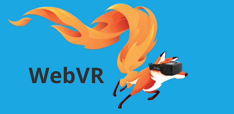VR网络时代：火狐Firefox浏览器已加入WebVR 1.0全家桶
