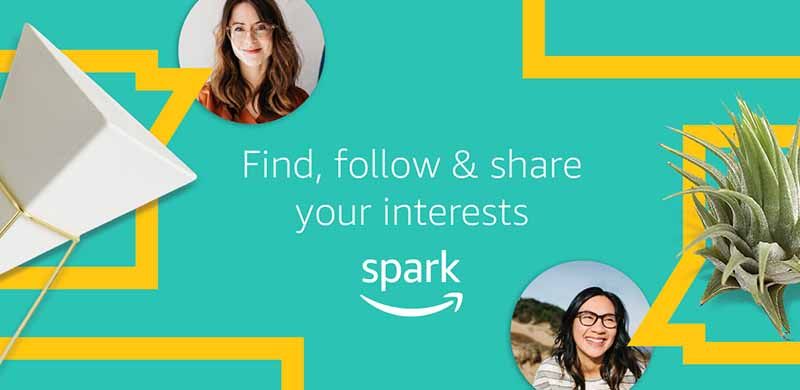 寄购物于社交，亚马逊Spark向你讲述网购的新姿势